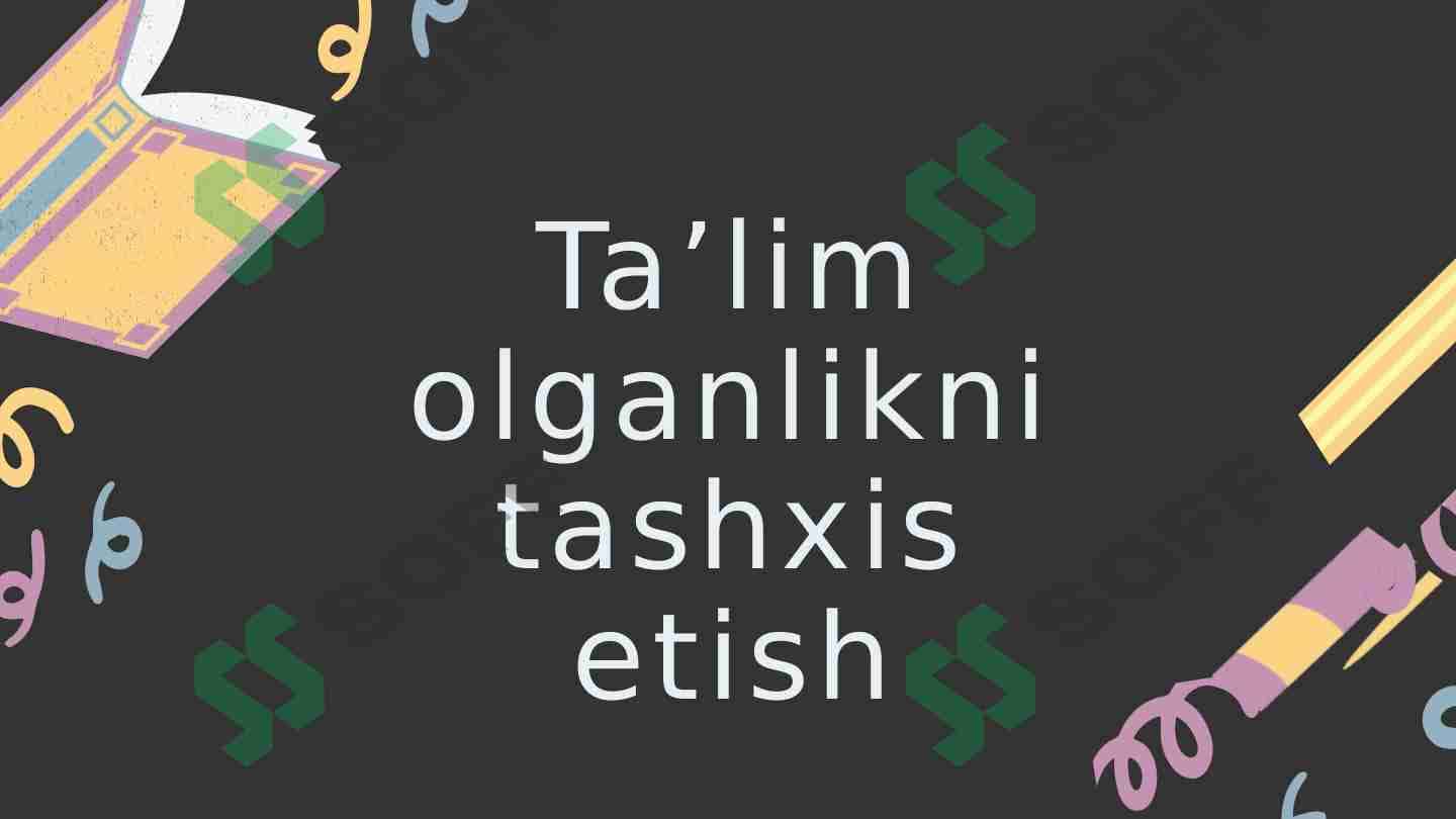 Ta’lim olganlikni tashxis etish 1
