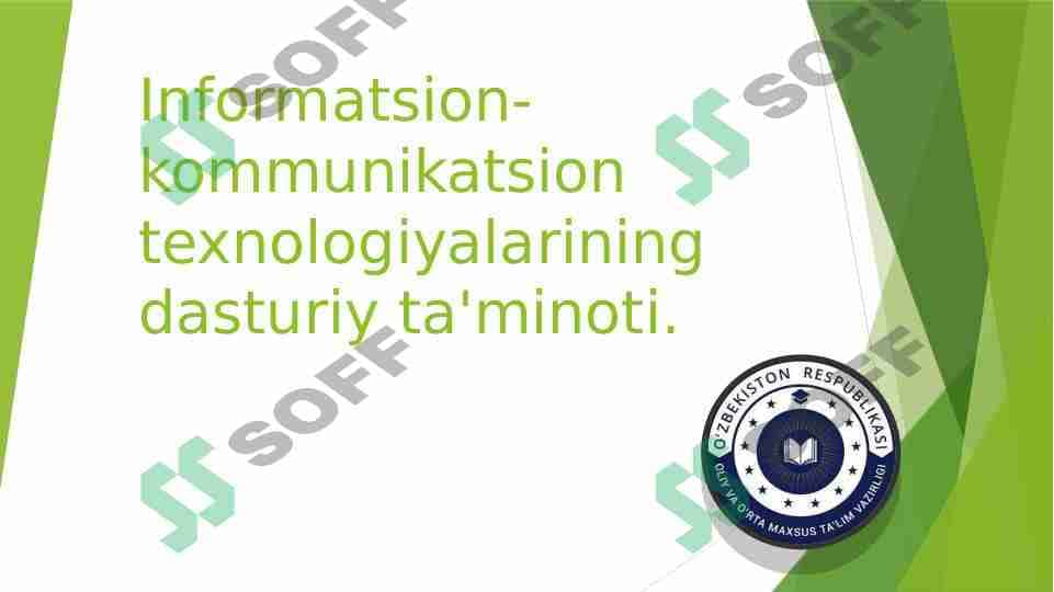 Informatsion-kommunikatsion texnologiyalarining dasturiy ta'minoti. 1