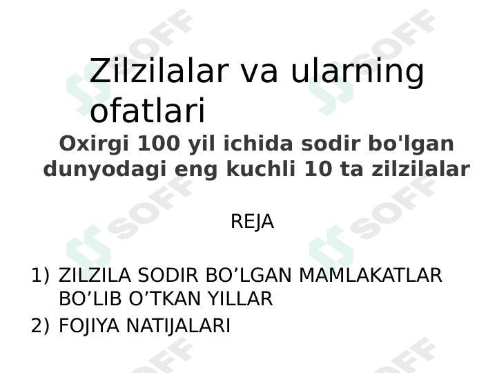Zilzilalar. Oxirgi 100 yil ichida sodir bo'lgan dunyodagi eng kuchli 10 ta zilzila 1