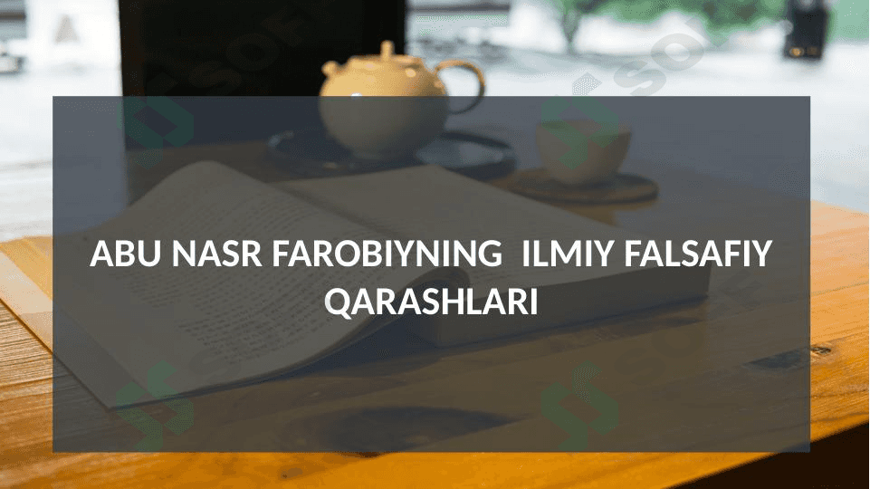ABU NASR FAROBIYNING  ILMIY FALSAFIY QARASHLARI 1
