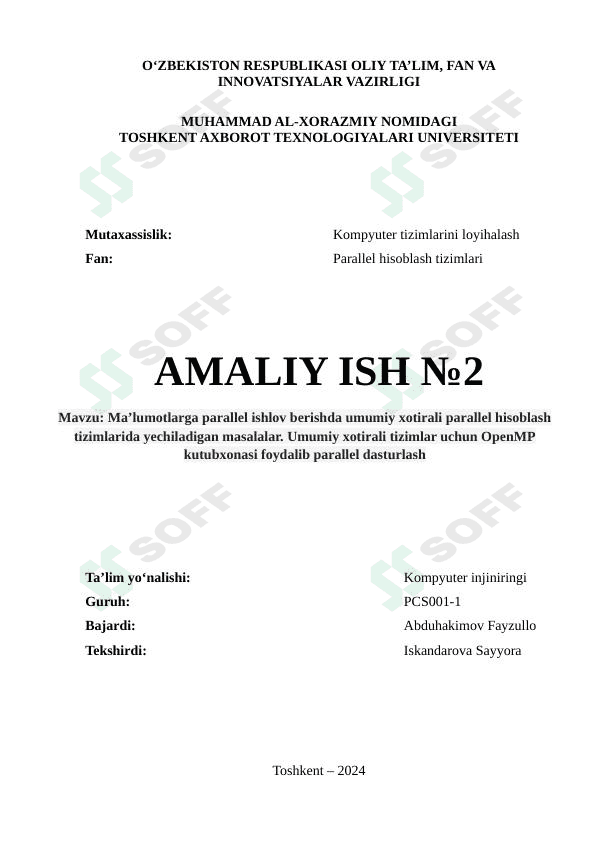 Ma’lumotlarga parallel ishlov berishda umumiy xotirali parallel hisoblash tizimlarida yechiladigan masalalar. Umumiy xotirali tizimlar uchun OpenMP kutubxonasi foydalib parallel dasturlash 1