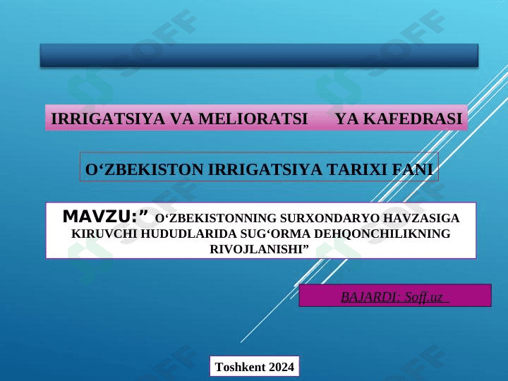 :” O‘ZBEKISTONNING SURXONDARYO HAVZASIGA KIRUVCHI HUDUDLARIDA SUG‘ORMA DEHQONCHILIKNING RIVOJLANISHI 1