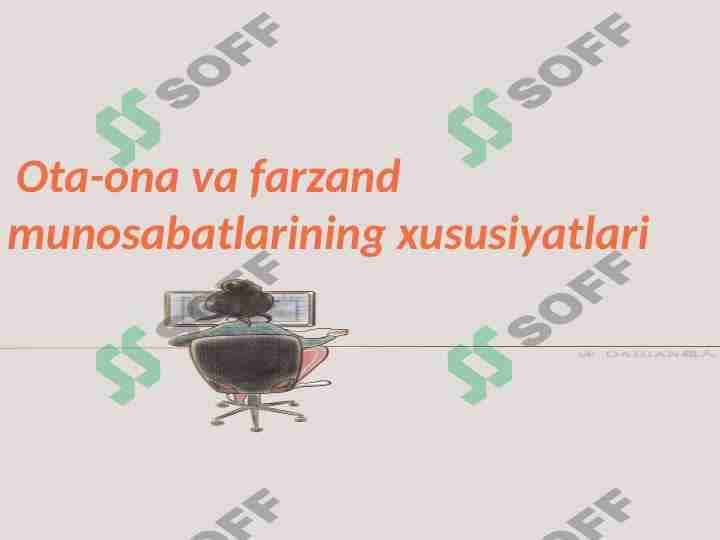 Ota-ona va farzand munosabatlarining xususiyatlari 1
