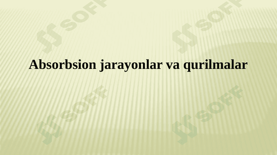 Absorbsion jarayonlar va qurilmalar 1