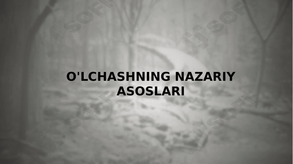 O'lchashning nazariy asoslari 1