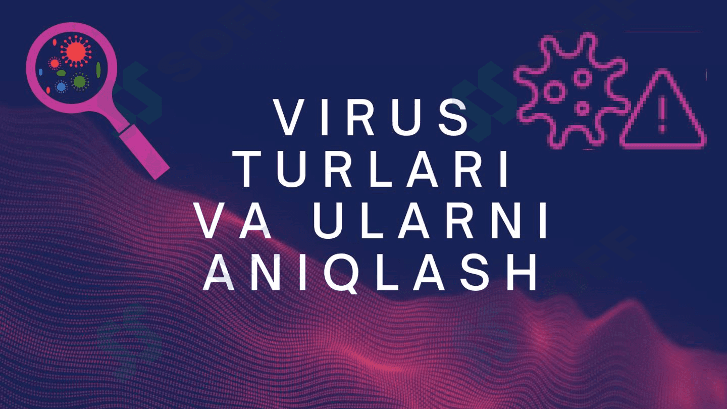 VIRUS TURLARI  VA ULARNI ANIQLASH 1
