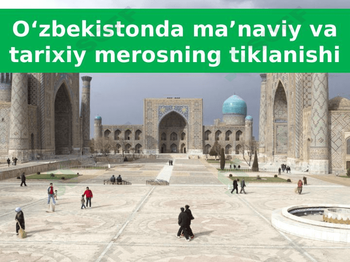 O‘zbekistonda ma’naviy va tarixiy merosning tiklanishi 1