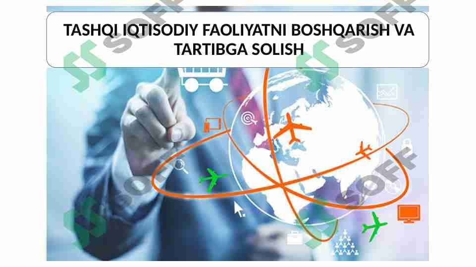 tashqi iqtisodiy faoliyatni tartibga solish va boshqarish 1