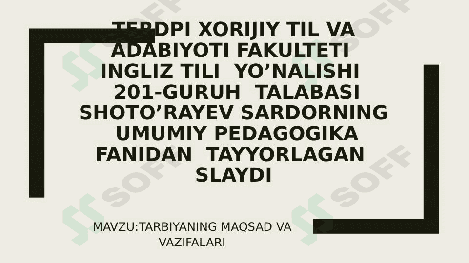 Tarbiyaning maqsadi. 1