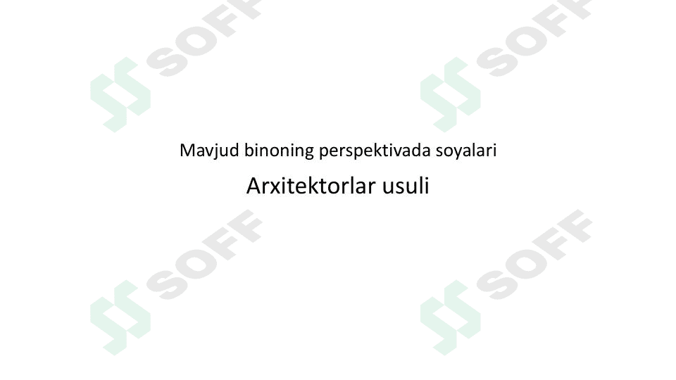 Mavjud binoning perspektivada soyalari. Arxitektorlar usuli 1