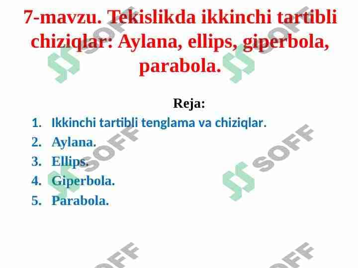 Tekislikda ikkinchi tartibli chiziqlar: Aylana, ellips, giperbola, parabola. 1