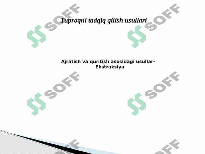 Tuproqni tadqiq qilish usullari. Ajratish va quritish asosidagi usullar . Ekstraksiya 1