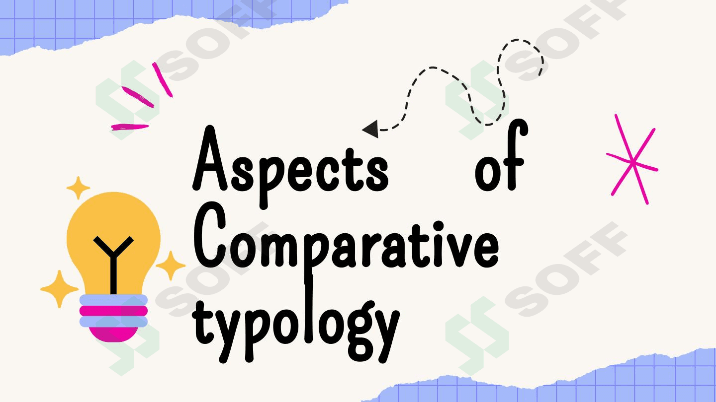 Aspects of comparative typology 1