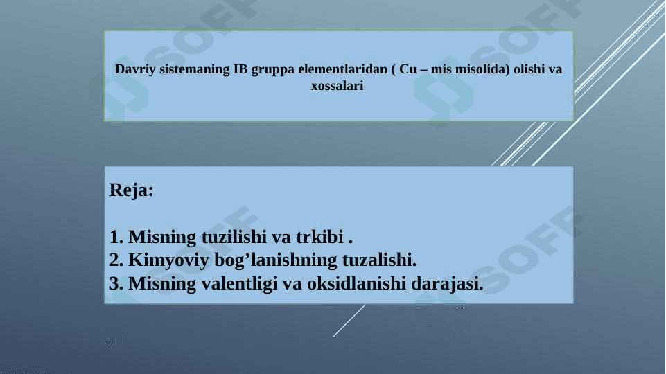 Davriy sistemaning IB gruppa elementlaridan Cu olishi va xossalari