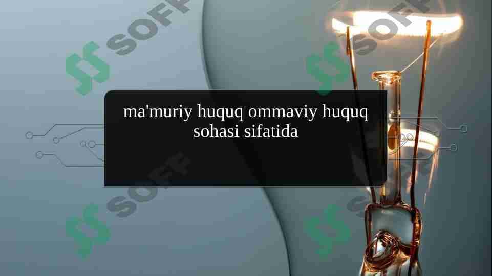 Ma'muriy huquq ommaviy huquq sohasi sifatida 1