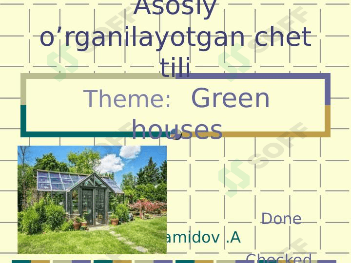 Green houses