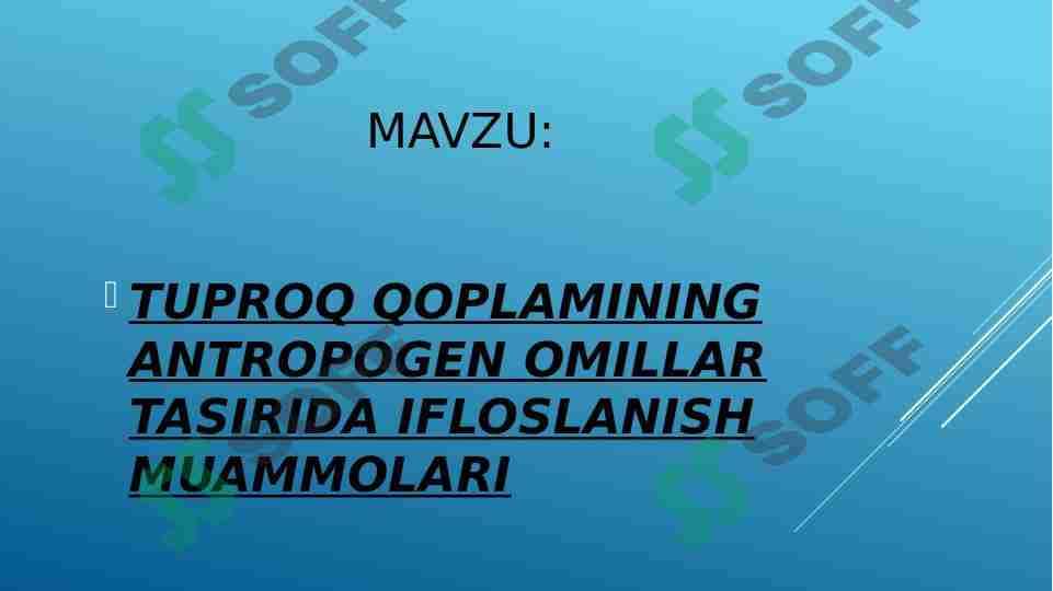 TUPROQ QOPLAMINING ANTROPOGEN OMILLAR TASIRIDA IFLOSLANISH MUAMMOLARI 1