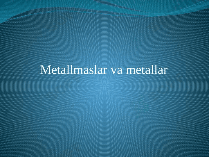 Metallar va metalmaslar 1