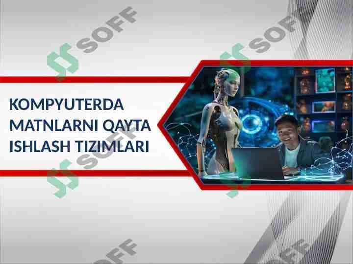 KOMPYUTERDA MATNLARNI QAYTA ISHLASH TIZIMLARI 1