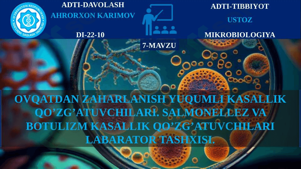 OVQATDAN ZAHARLANISH YUQUMLI KASALLIK QO’ZG’ATUVCHILARI. SALMONELLEZ VA BOTULIZM KASALLIK QO’ZG’ATUVCHILARI LABARATOR TASHXISI. 1