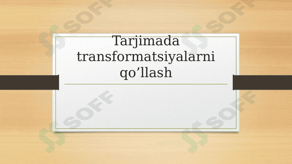 Tarjimada transformatsiyalarni qo'llash 1