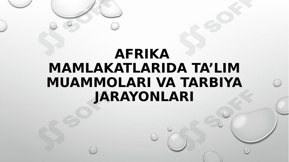 Afrika  mamlakatlarida ta’lim muammolari va tarbiya jarayonlari 1
