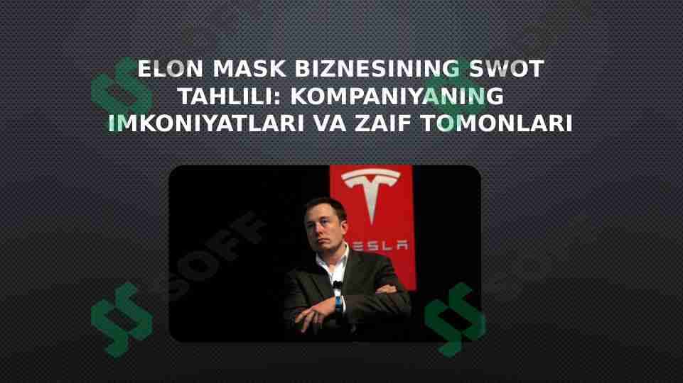 Elon Mask biznesining SWOT tahlili 1