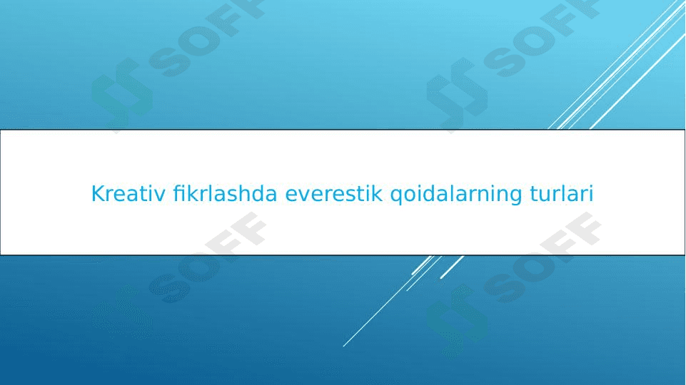 Kreativ fikrlashda everestik qoidalarning turlari 1