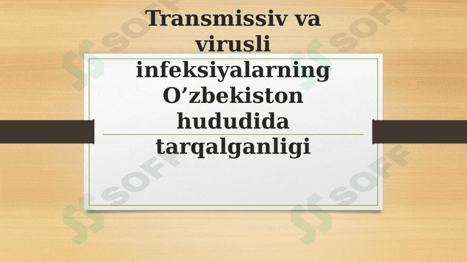 Transmissiv va virusli infeksiyalarning O’zbekiston hududida tarqalganligi 1