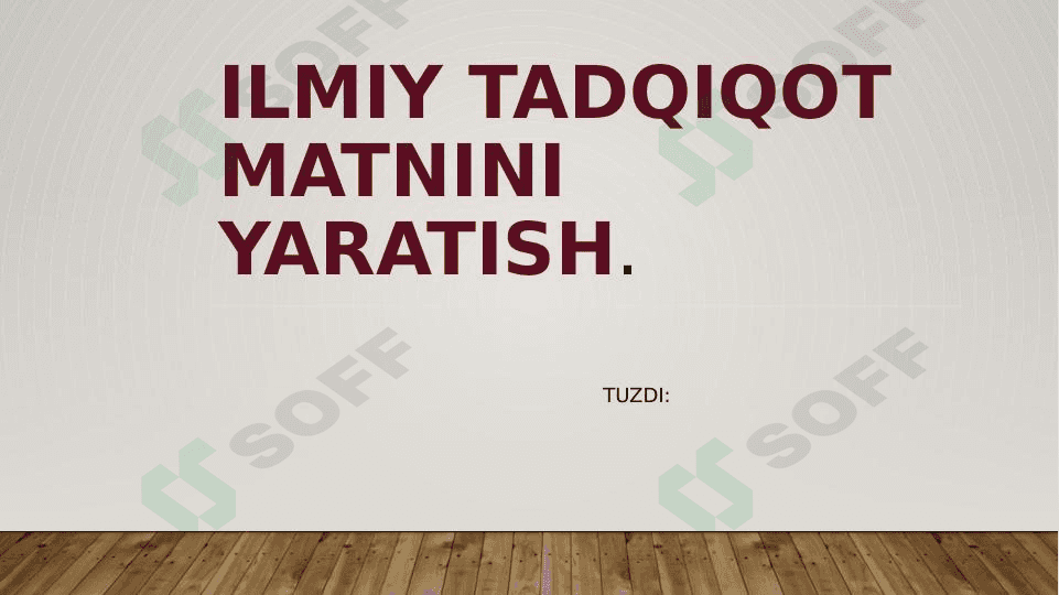Ilmiy tadqiqot matnini yaratish 1