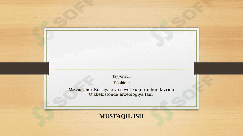 Chor Rossiyasi va sovet xukmronligi davrida O’zbekistonda arxeologiya fani 1