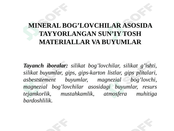 Mineral boG’lovchilar asosida tayyorlangan sun’iy tosh materiallar va buyumlar 1