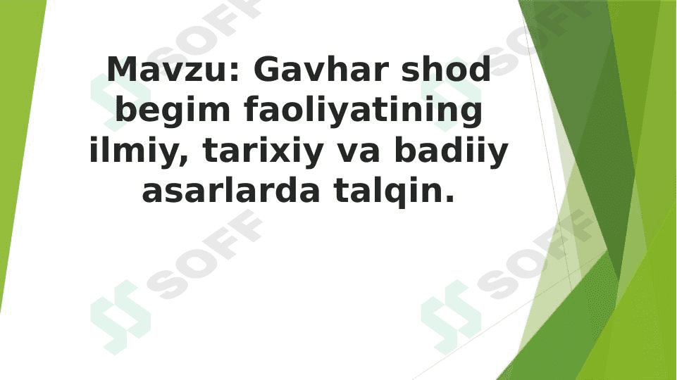 Gavhar shod begim faoliyatining ilmiy, tarixiy va badiiy asarlarda talqin 1