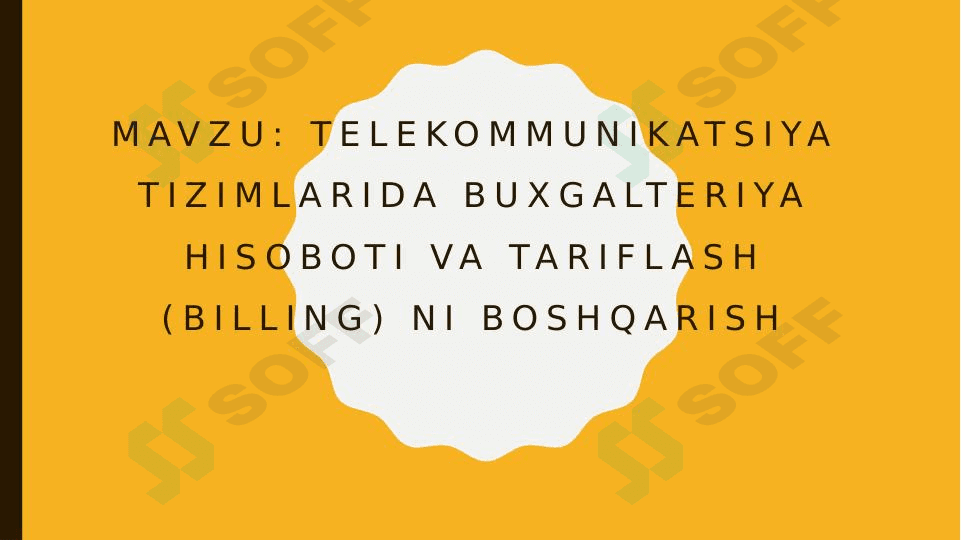 Telekommunikatsiya tizimlarida buxgalteriya hisoboti va tariflash (billing) ni boshqarish 1