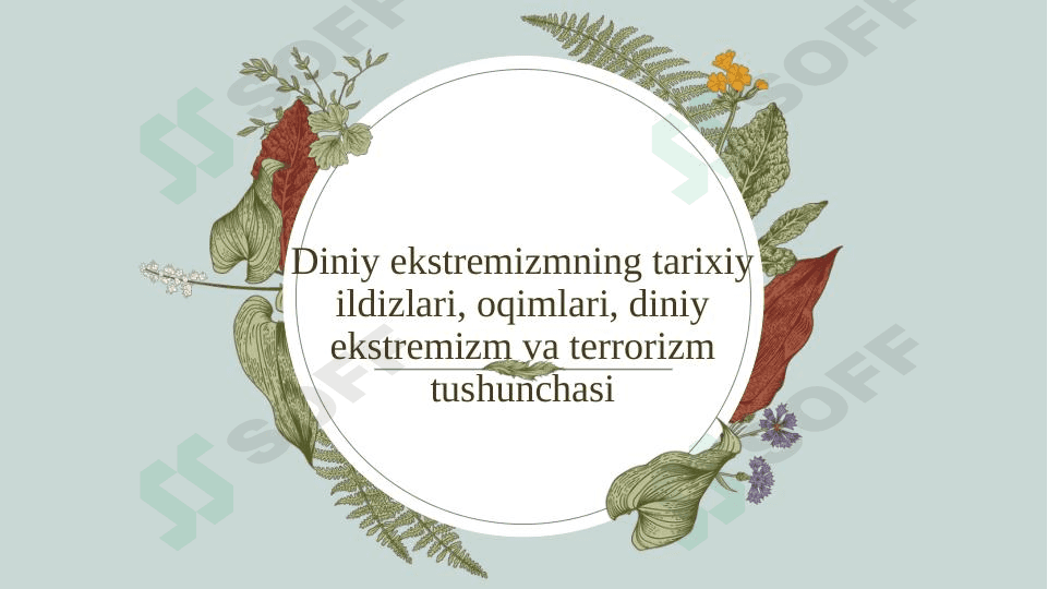 Diniy ekstremizmning tarixiy ildizlari, oqimlari, diniy ekstremizm va terrorizm tushunchasi 1