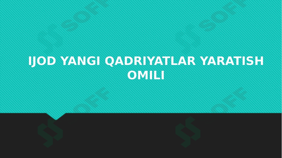 Ijod yangi qadriyatlar yaratish omili 1