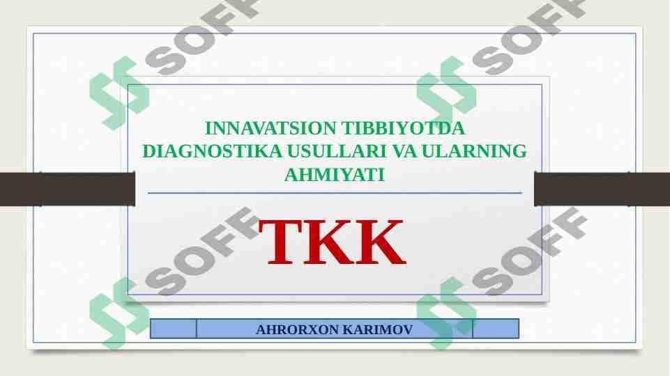INNAVATSION TIBBIYOTDA DIAGNOSTIKA USULLARI VA ULARNING AHMIYATI 1