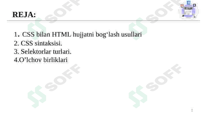CSS bilan HTML hujjatni bog‘lash usullari. CSS sintaksisi. Selektorlar turlari. 2