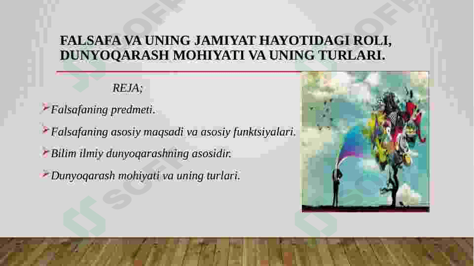Falsafa va uning jamiyat hayotidagi roli, Dunyoqarash mohiyati va uning turlari. 2