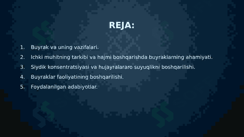 Ichki muhitning tarkibi va hajmi boshqarishda buyraklarning ahamiyati. Siydik konsentratsiyasi va hujayralararo suyuqlikni boshqarilishi. Buyraklar faoliyatining boshqarilishi. 2