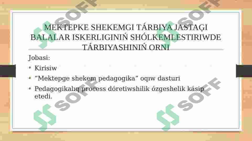 MEKTEPKE SHEKEMGI TÁRBIYA JASTAĢI BALALAR ISKERLIGINIŃ SHÓLKEMLESTIRIWDE TÁRBIYASHINIŃ ORNI 2