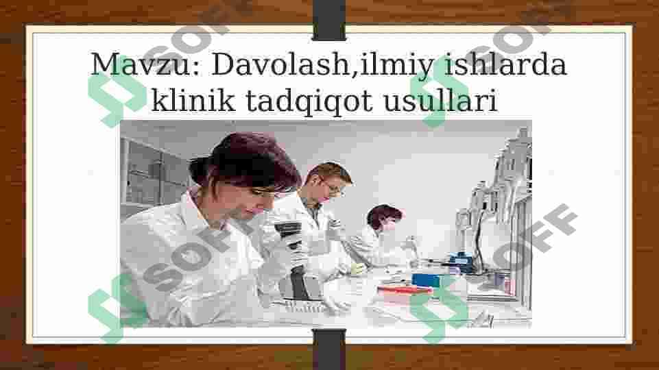 Davolash va ilmiy ishlarda klinik tadqiqot usullari 2