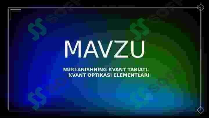 NURLANISHNING KVANT TABIATI. KVANT OPTIKASI ELEMENTLARI 2
