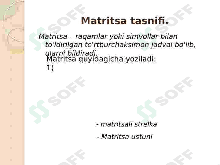 Matritsa. Matritsa ustida amallar . Determinant.. 2