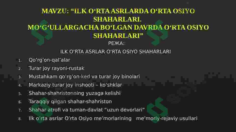 O'rta Osiyoning ilk o'rta asrlar va rivojlangan o'rta asrlar shaharsozligi 2