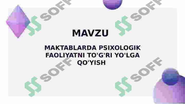 MAKTABLARDA PSIXOLOGIK FAOLIYATNI TO'G'RI YO'LGA QO'YISH 2