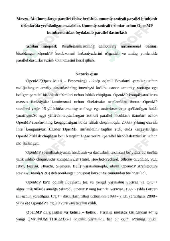 Ma’lumotlarga parallel ishlov berishda umumiy xotirali parallel hisoblash tizimlarida yechiladigan masalalar. Umumiy xotirali tizimlar uchun OpenMP kutubxonasi foydalib parallel dasturlash 2