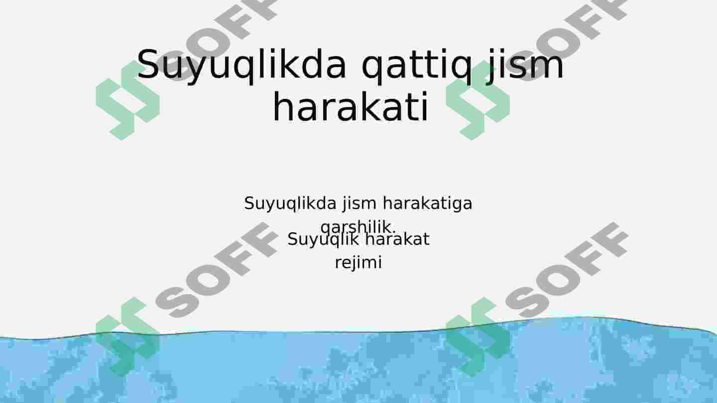 Suyuqlikda qattiq jismlarni harakati 2