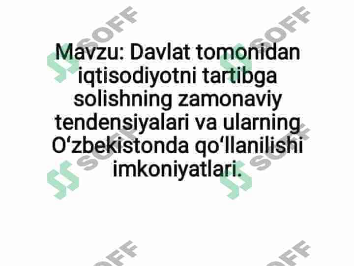 Davlat tomonidan iqtisodiyotni tartibga solishning zamonaviy tendensiyalari va ularning Oʻzbekistonda qoʻllanilish imkoniyatlari. 2