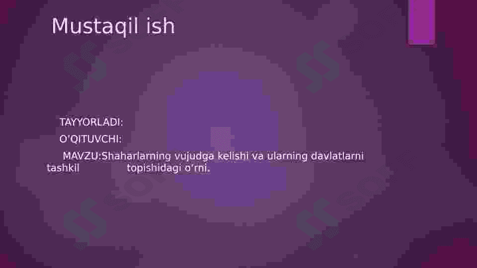 Shaharlarning vujudga kelishi va ularning davlatlarni tashkil topishidagi o‘rni. 2